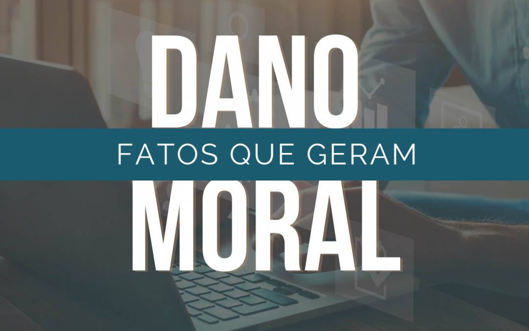 Lista de situações nas quais a justiça presume que existem danos morais